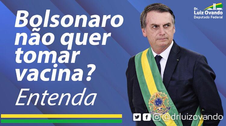  Vacinar ou não vacinar: Críticas a Bolsonaro não têm fundamento, diz deputado